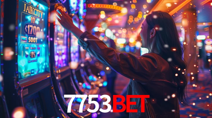7753bet: Jogos de Caça-Níqueis-Altas Recompensas, Roleta-Velocidade, Blackjack-Desafios Máximos